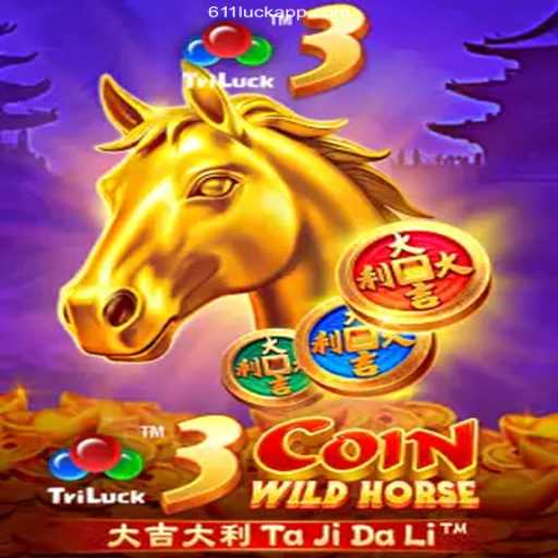 Explore the Thrilling World of 3CoinWildHorse at 611luck.com
