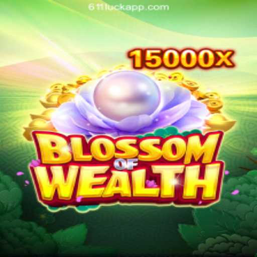 Discover the Thrills of BlossomofWealth: An Enchanting Casino Experience at 611luck.com